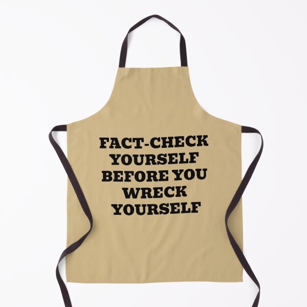 Item preview, Fact-Check Yourself Before You Wreck Yourself designed and sold by WakeNBake-Tees.
