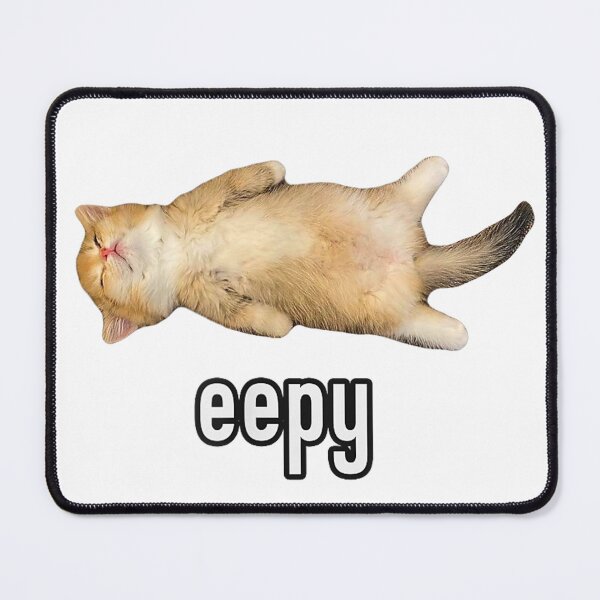 Item preview, Eepy Cat, Silly Sleepy Cat Meme  designed and sold by BareCrack.