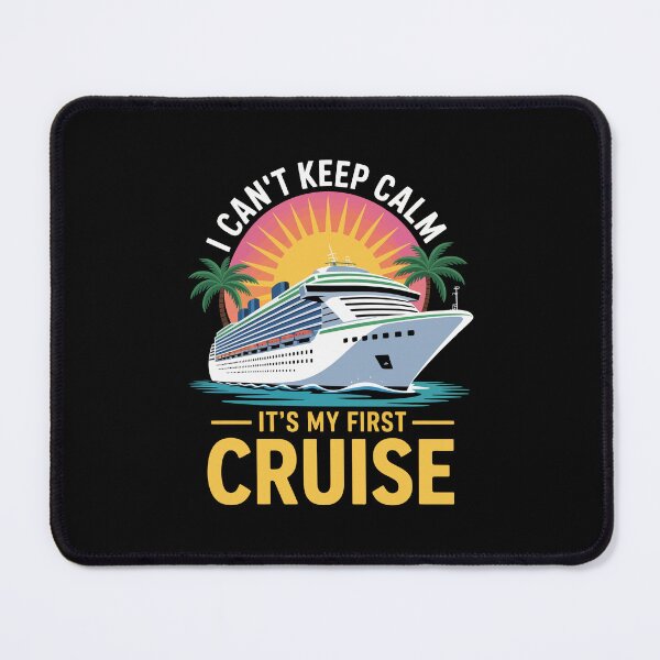Item preview, I CAN'T KEEP CALM IT'S MY FIRST CRUISE designed and sold by jkrphoto.
