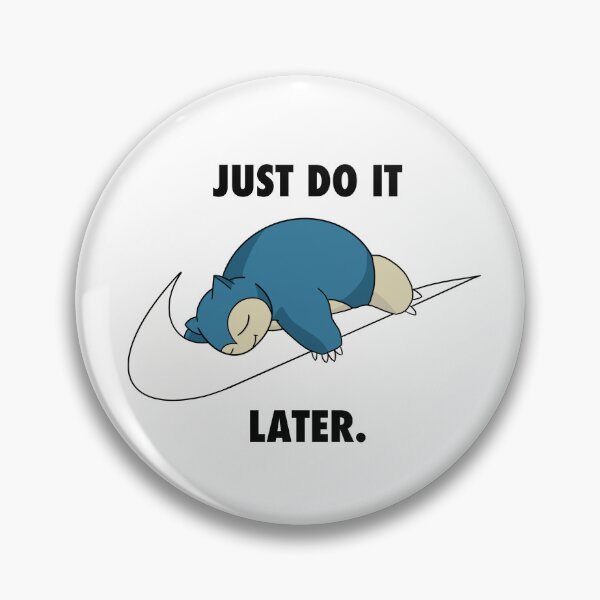 Item preview, SNORLAX just do it later designed and sold by tejadArt.