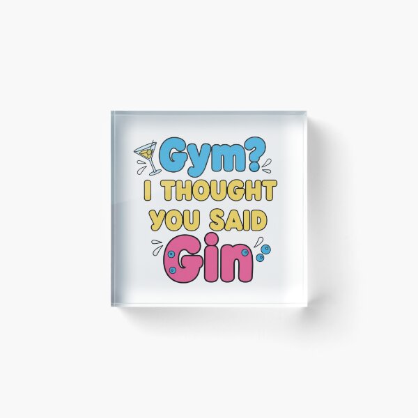 Item preview, Gym? I Thought You Said Gin designed and sold by MaciejErdon.