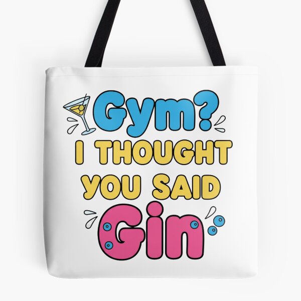 Item preview, Gym? I Thought You Said Gin designed and sold by MaciejErdon.