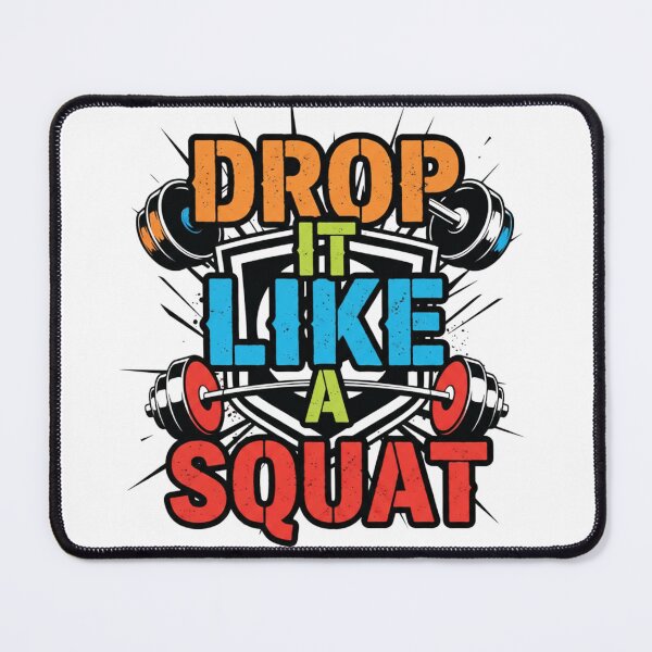 Item preview, Drop It Like a Squat designed and sold by MaciejErdon.