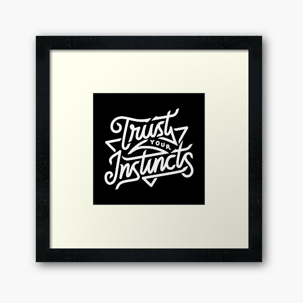 Item preview, trust your instincts designed and sold by Kerry Pritchard.