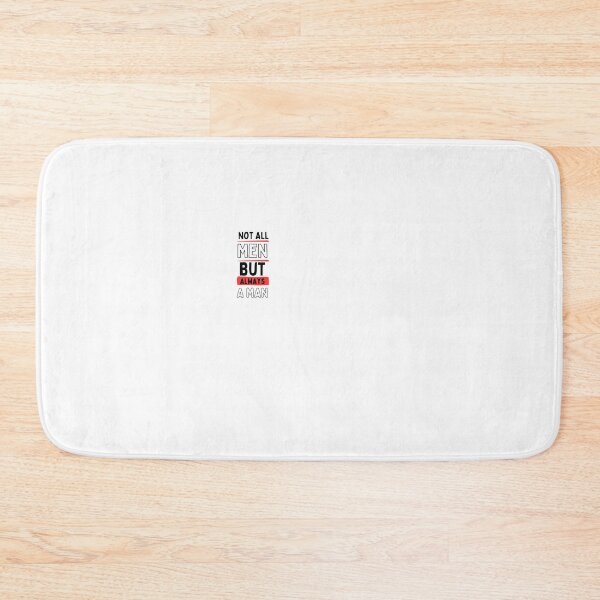 Item preview, Not All Men but always a man designed and sold by Restless Mortal.