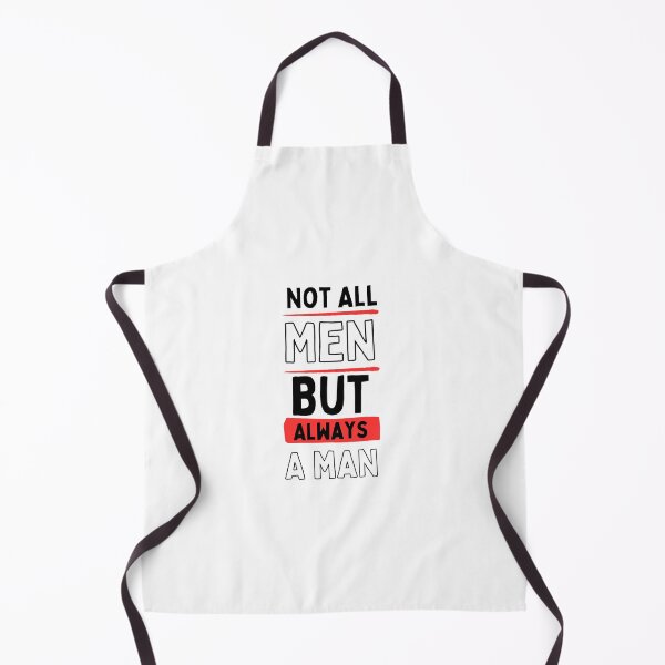 Item preview, Not All Men but always a man designed and sold by Restless Mortal.