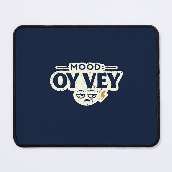 Item preview, Oy Vey Mood designed and sold by Thank-HaShem.