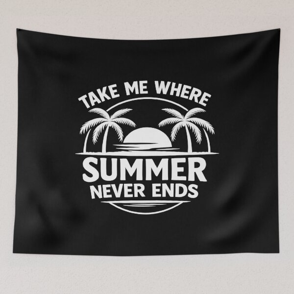 Item preview, Take Me Where Summer Never Ends,beach life designed and sold by CloudyPress.