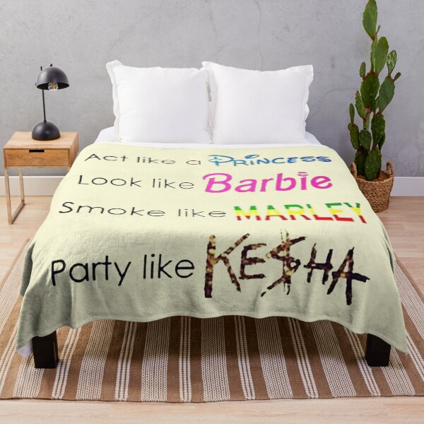 Item preview, act like a princess look like barbie smoke like marley and party like kesha designed and sold by EigengrauART.