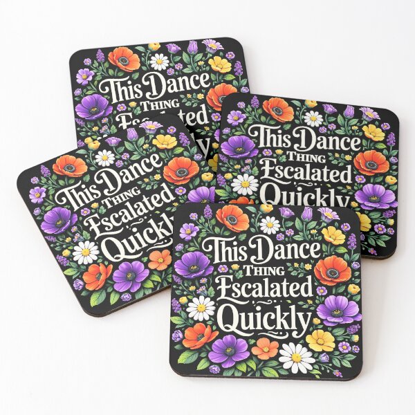 Item preview, This Dance Thing Escalated Quickly Funny Dance Quote  designed and sold by gear-posters.