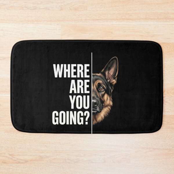 Item preview, Where Are You Going German Shepherd Dog Owner Pet Lover designed and sold by SofenArt.