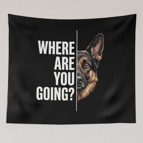Item preview, Where Are You Going German Shepherd Dog Owner Pet Lover designed and sold by SofenArt.