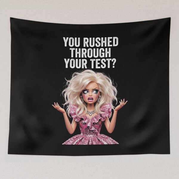 Item preview, You+Rushed+Through+Your+Test? Student+Exam+Humor designed and sold by SofenArt.