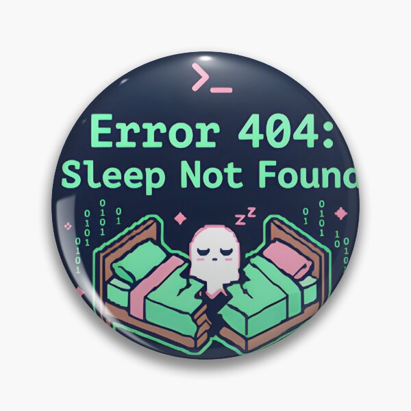 Item preview, Error 404 Sleep Not Found Programmer Humor Sticker designed and sold by PuddlePixels.