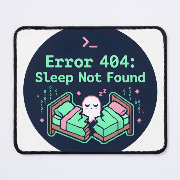 Item preview, Error 404 Sleep Not Found Programmer Humor Sticker designed and sold by PuddlePixels.