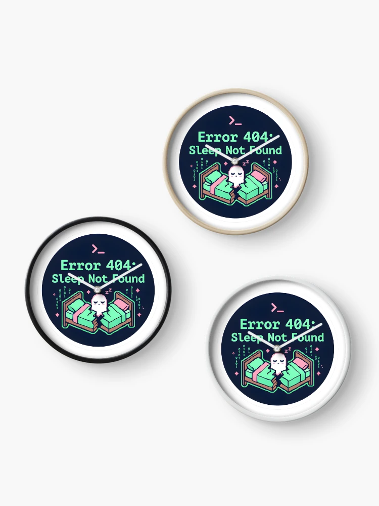 Thumbnail 3 of 4, Clock, Error 404 Sleep Not Found Programmer Humor Sticker designed and sold by PuddlePixels.
