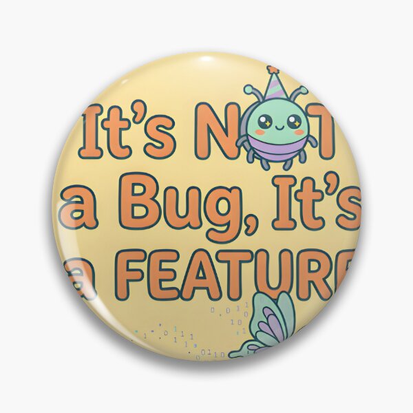 Item preview, It's Not a Bug It's a Feature Programmer Sticker designed and sold by PuddlePixels.