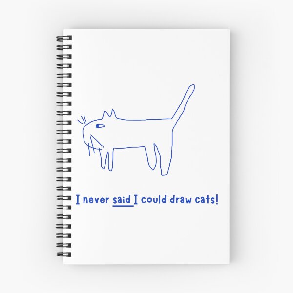 Item preview, I never said I could draw cats! designed and sold by Chris Eggleton PhotoArt.
