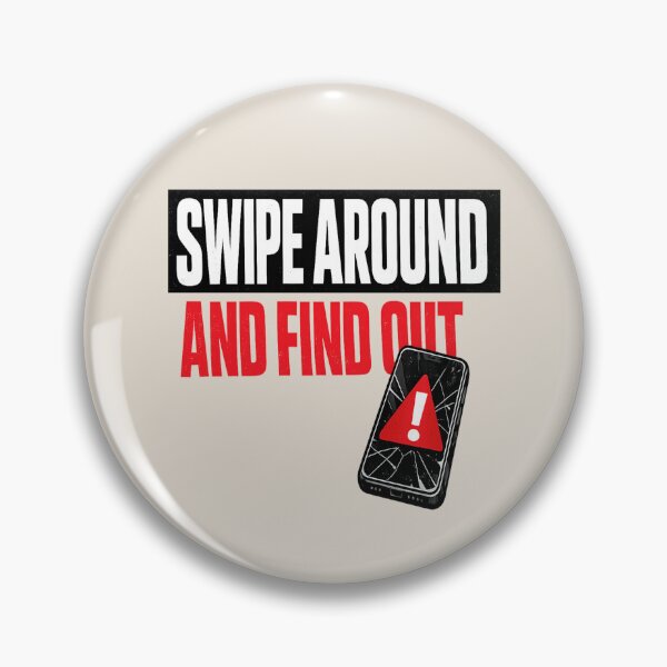 Item preview, Swipe Around and Find Out Warning Phone designed and sold by POD DYNASTY.