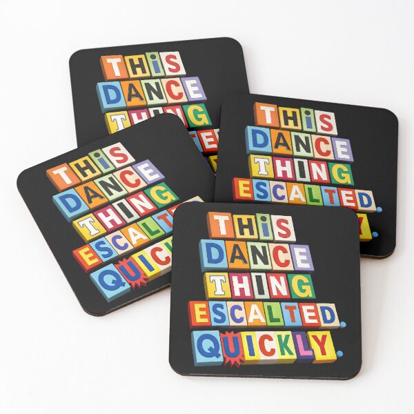 Item preview, This Dance Thing Escalated Quickly Funny Dancing Humor designed and sold by gear-posters.