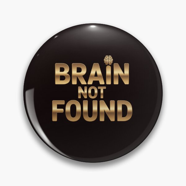 Item preview, Brain Not Found.  Funny Sarcastic Quote. Bold Minimal Typography Humor Design designed and sold by Aarvya Fashion Club ( A.F.C ).
