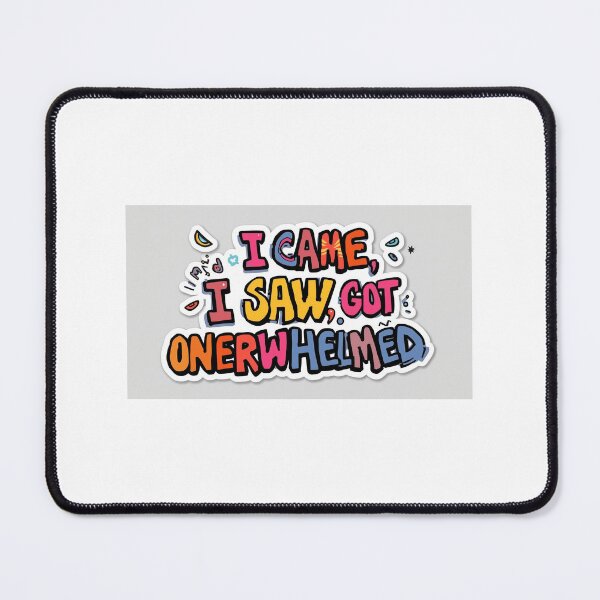 Item preview, I Came I Saw I Got Overwhelmed Funny Gen Z Meme Sticker designed and sold by VNyA.