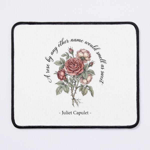 Item preview, A Rose By Any Other Name Would Smell As Sweet Juliet Capulet designed and sold by Fenay Designs.