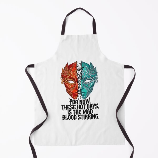 Item preview, For Now These Hot Days Is The Mad Blood Stirring Masquerade designed and sold by Fenay Designs.