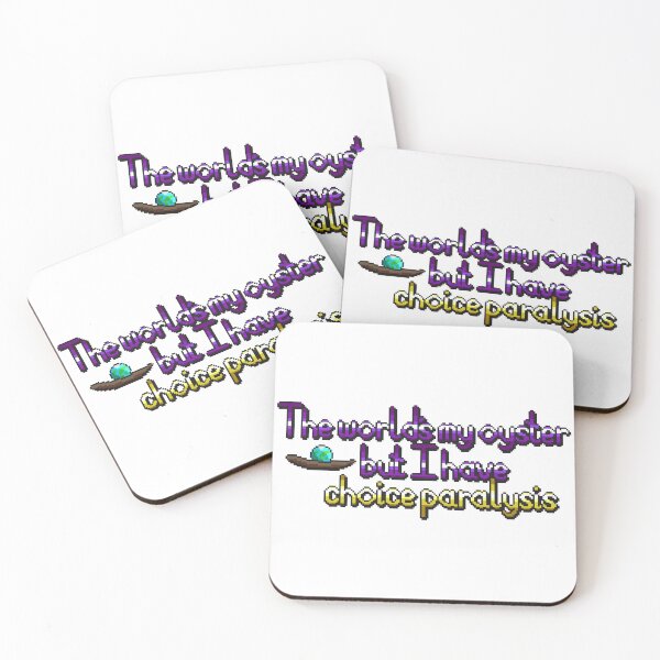 Item preview, The world's my oster but I have choice paralysis designed and sold by CyberphnxArtz.