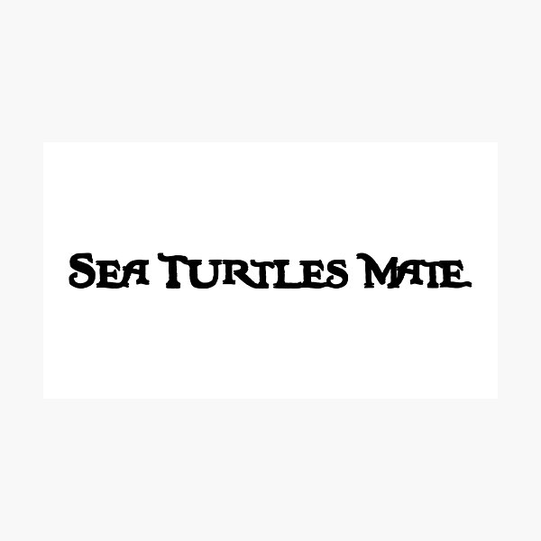 Item preview, Sea Turtles Mate – Funny Pirate Quote – Ocean Humor Typography Design designed and sold by inallusha.