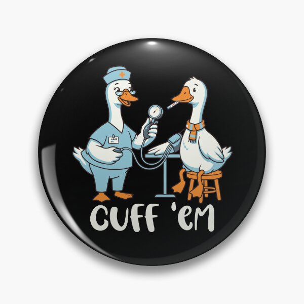 Item preview, Cuff 'Em Goose Nurse Funny Goose Meme ER Nurses designed and sold by Colorfulman.