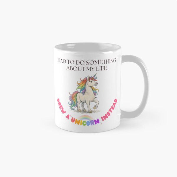 Item preview, Had to Do Something About My Life - Drew a Unicorn Instead designed and sold by GaggleOfGhosts.