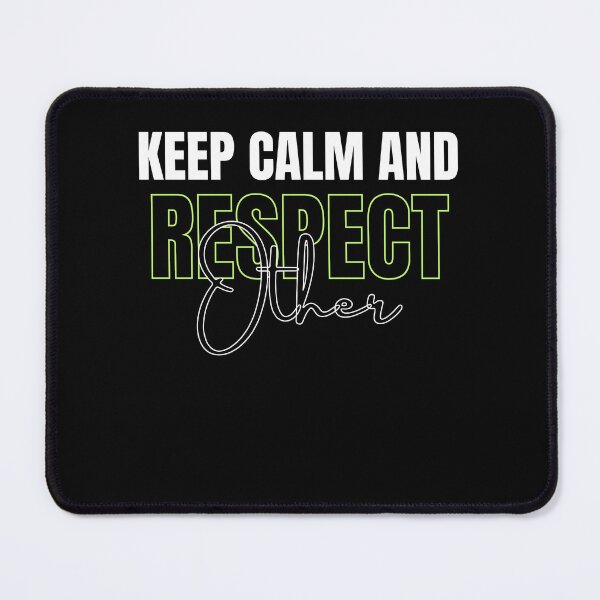 Item preview, keep calm and respect other thsirt designed and sold by VKKMANAGE.