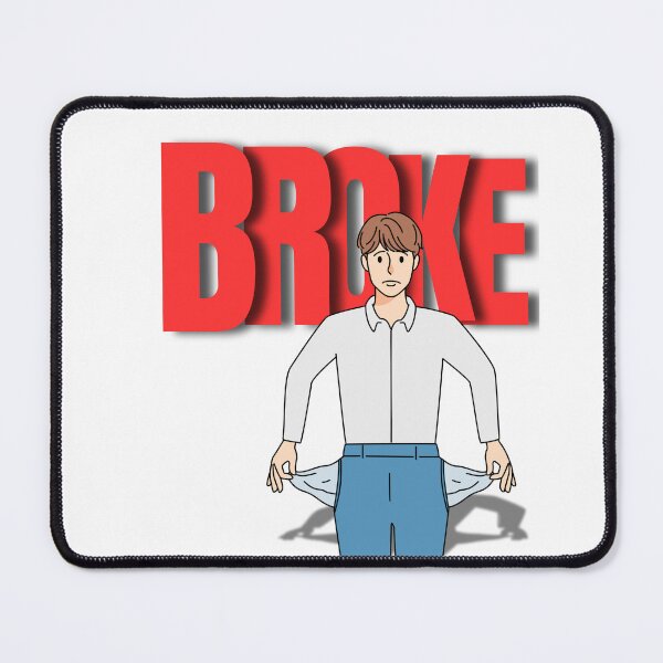 Item preview, Still Broke – Funny Relatable Meme designed and sold by CubVibeStudio.