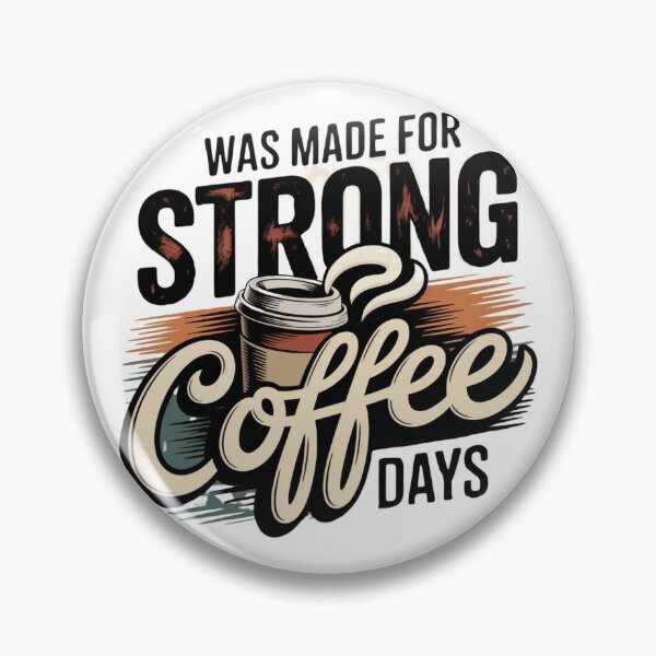 Item preview, I Was Made for Strong Coffee Days - Vintage Retro Coffee Lover Quote designed and sold by BrewmarkStudio.