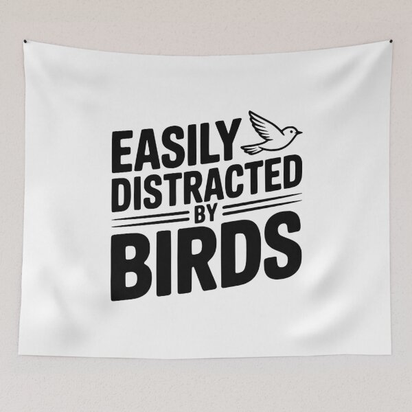 Item preview, Easily Distracted by Birds designed and sold by Frank Ring.