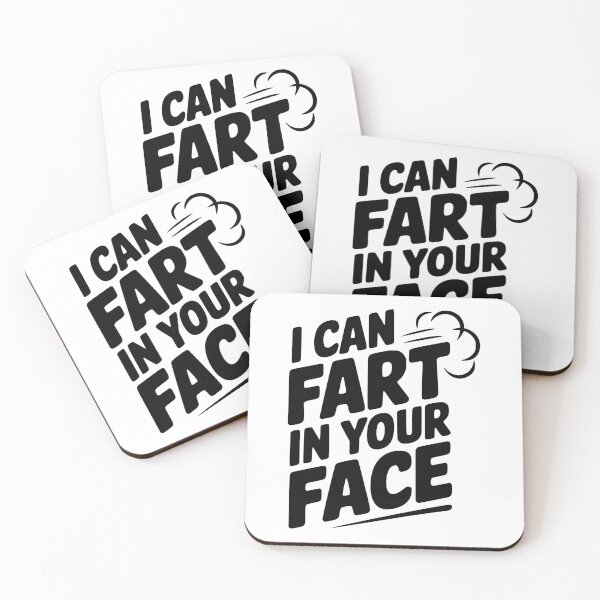 Item preview, I Can Fart In Your Face designed and sold by Frank Ring.