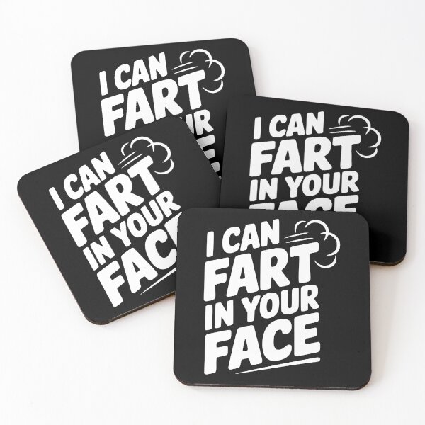 Item preview, I Can Fart In Your Face designed and sold by Frank Ring.