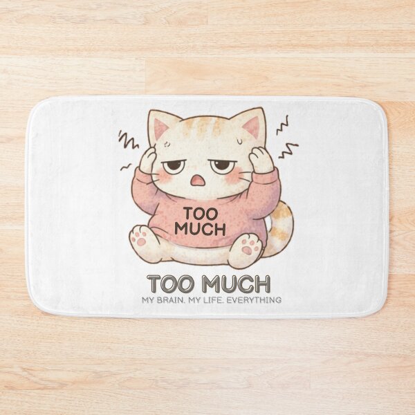 Item preview, Too Much Cat | Cute Kawaii Aesthetic | Overstimulated Mood Design designed and sold by The Mood Index.