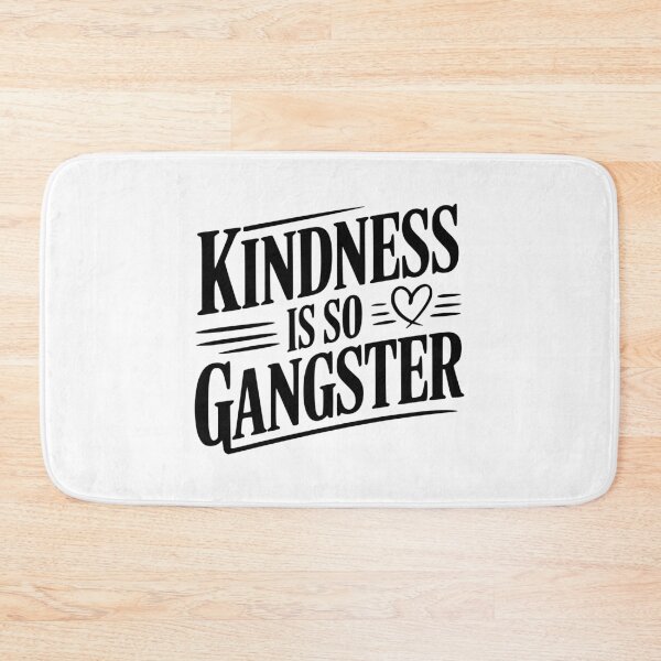 Item preview, Kindness Is So Gangster designed and sold by Frank Ring.