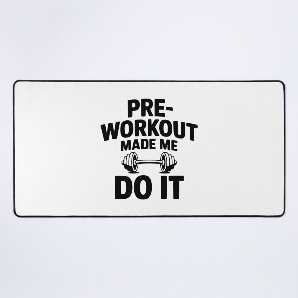 Item preview, Pre-Workout Made Me Do It designed and sold by Frank Ring.