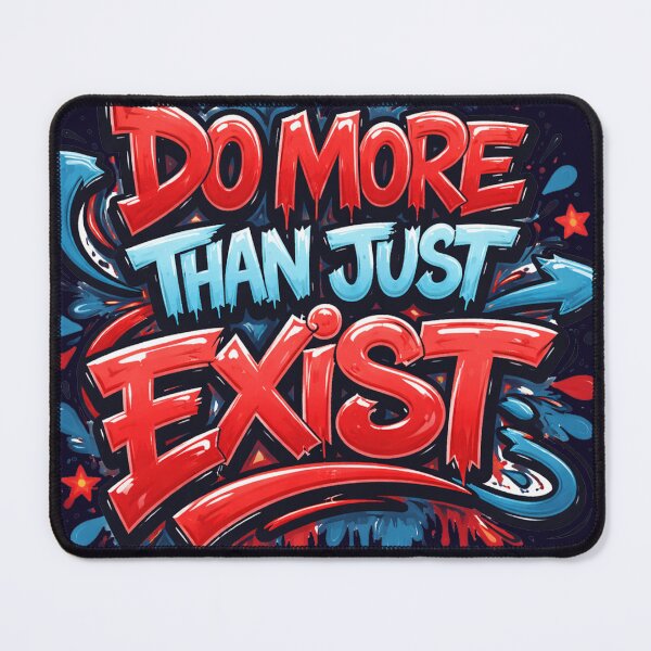 Item preview, Copy of Do more than just exist designed and sold by studioMoSa.