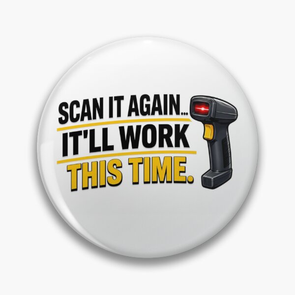 Item preview, Scan It Again It’ll Work This Time Funny Warehouse T-Shirt | Barcode Scanner Humor designed and sold by KeeganDykes.