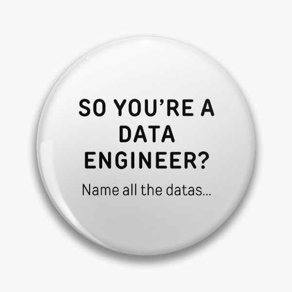 Item preview, So You’re A Data Engineer? Funny Meme designed and sold by ThePungineer.