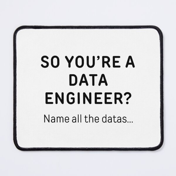 Item preview, So You’re A Data Engineer? Funny Meme designed and sold by ThePungineer.