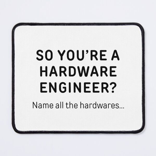 Item preview, So You’re A Hardware Engineer? Funny Meme designed and sold by ThePungineer.