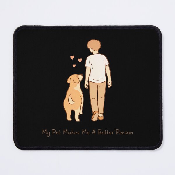 Item preview, My Pet Makes Me A Better Person – Dog Lover Shirt designed and sold by Safe Haven Pets.