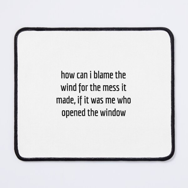 Item preview, how can i blame the wind for the mess it made designed and sold by cloudzer0000.