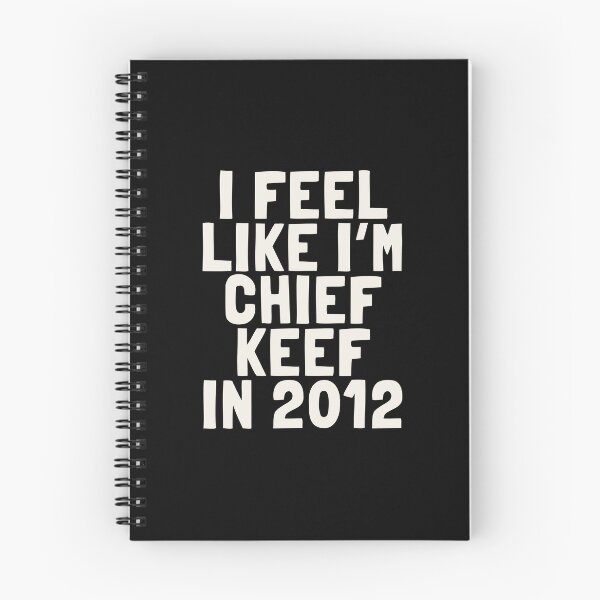Item preview, i feel like im chief keef in 2012 designed and sold by cloudzer0000.