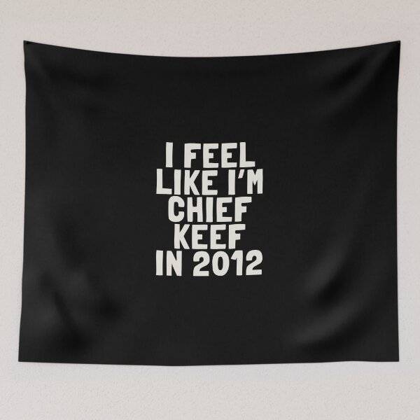 Item preview, i feel like im chief keef in 2012 designed and sold by cloudzer0000.
